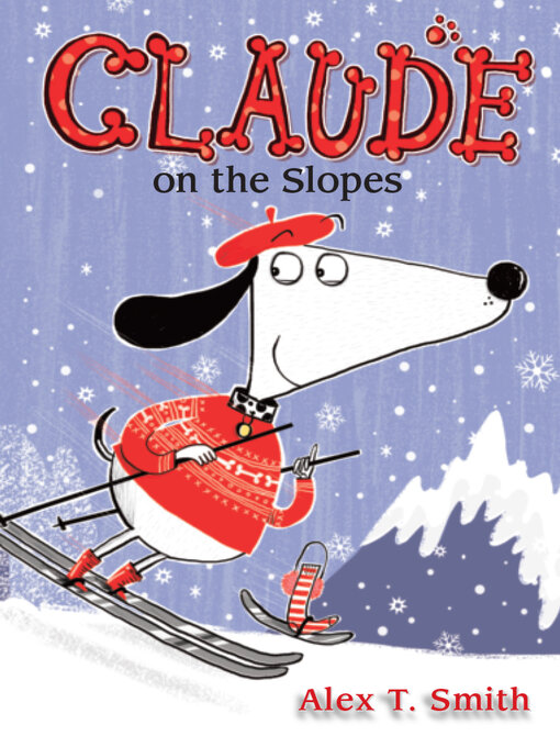 Title details for Claude on the Slopes by Alex T. Smith - Available